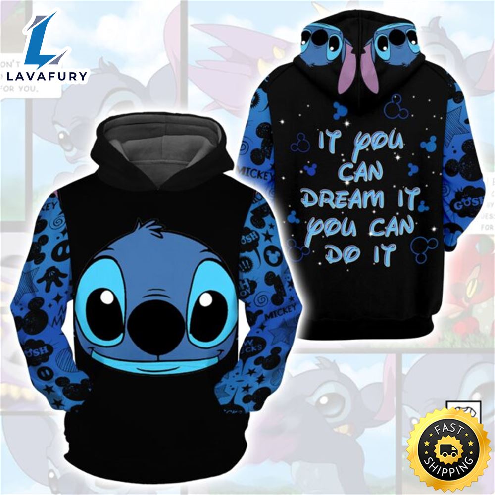 Cartoon Character Stitch If You Can Dream It You Can Do It Unisex Men 3d All Over Print Hoodie