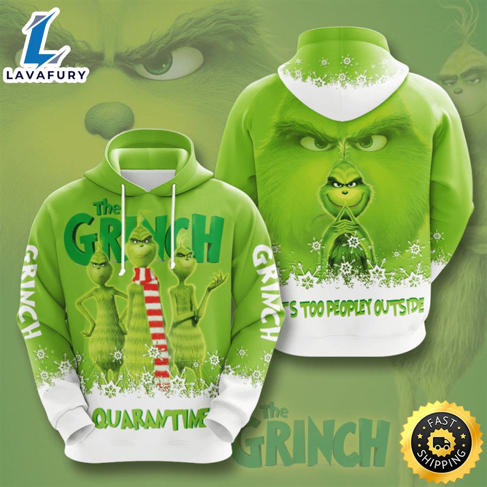 Grinch Grinch Quarantine It's Too Peopley Outside Green White Hoodie