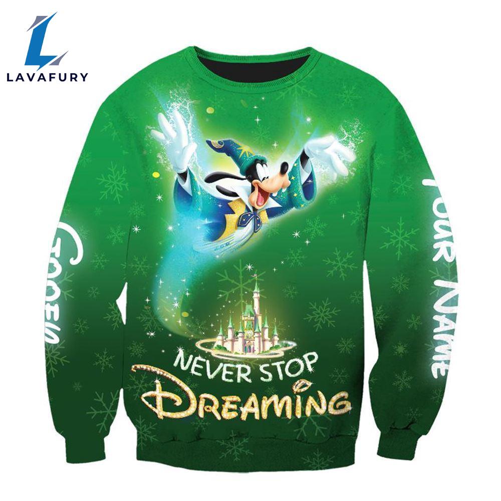 Cartoon Character Never Stop Dreaming Goofy Personalized Custom Name Hoodie All Over Printed 3D Unisex Men