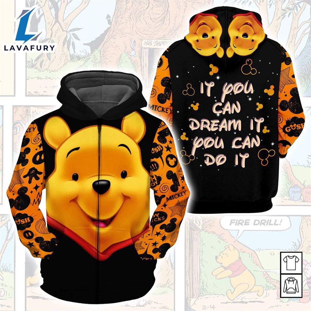 Cartoon Character Winnie The Pooh If You Can Dream It You Can Do It All Over Printed Hoodie