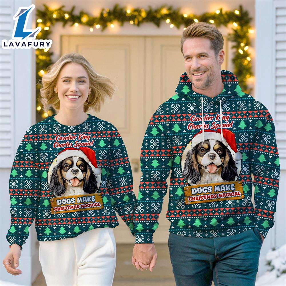 Cavalier King Charles Spaniel Dog Make Christmas Magical Christmas Sweatshirt & Hoodie Gift Christmas
