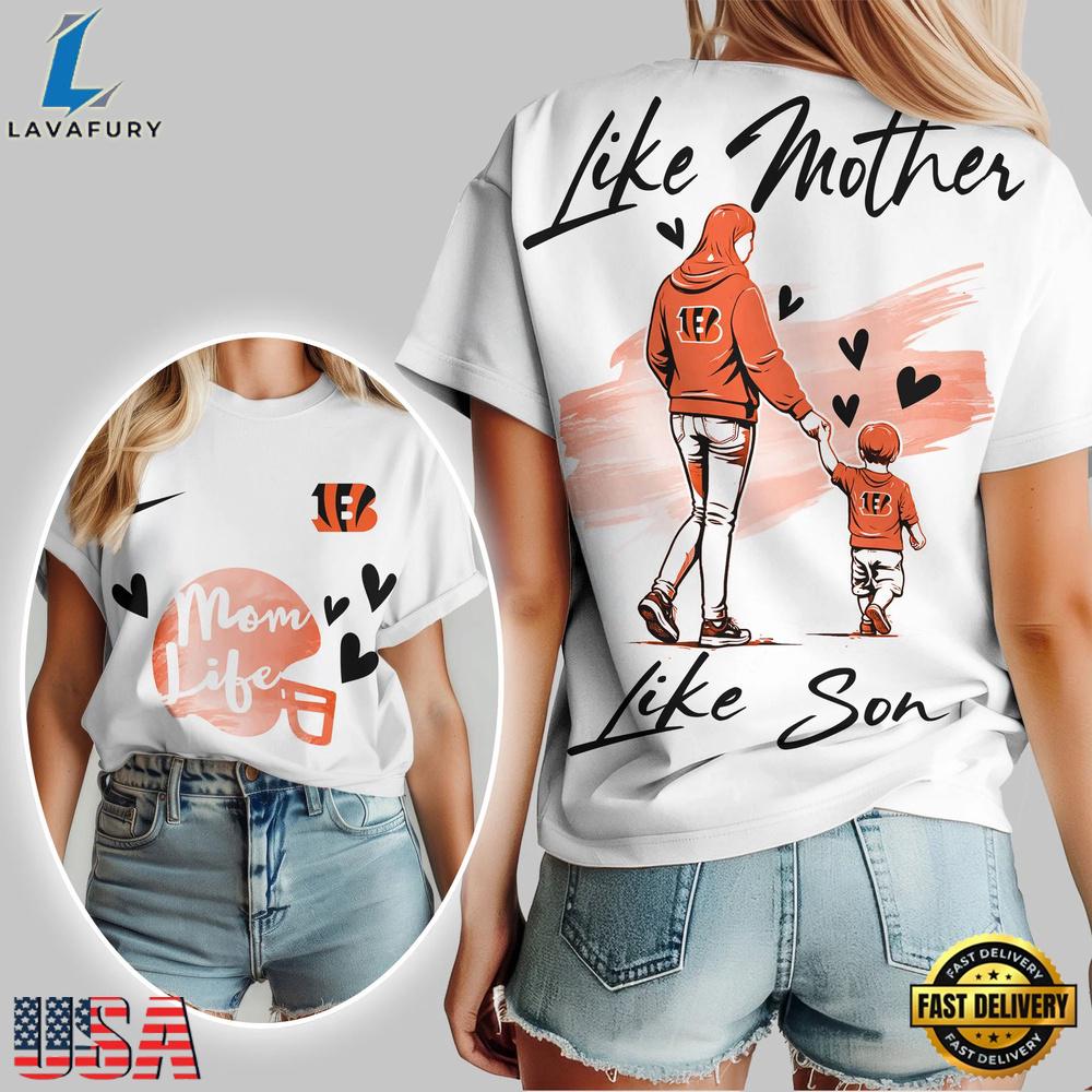 Cincinnati Bengals Premium NFL Like Mother Like Son T-Shirt