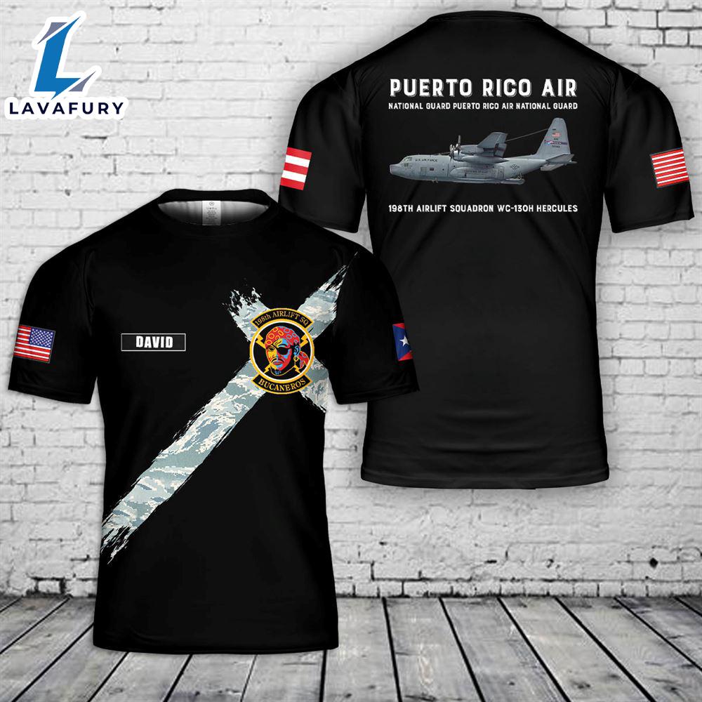 Custom name Puerto Rico Air National Guard 198th Airlift Squadron WC-130H Hercules 3D T-Shirt 4th Of July Shirt