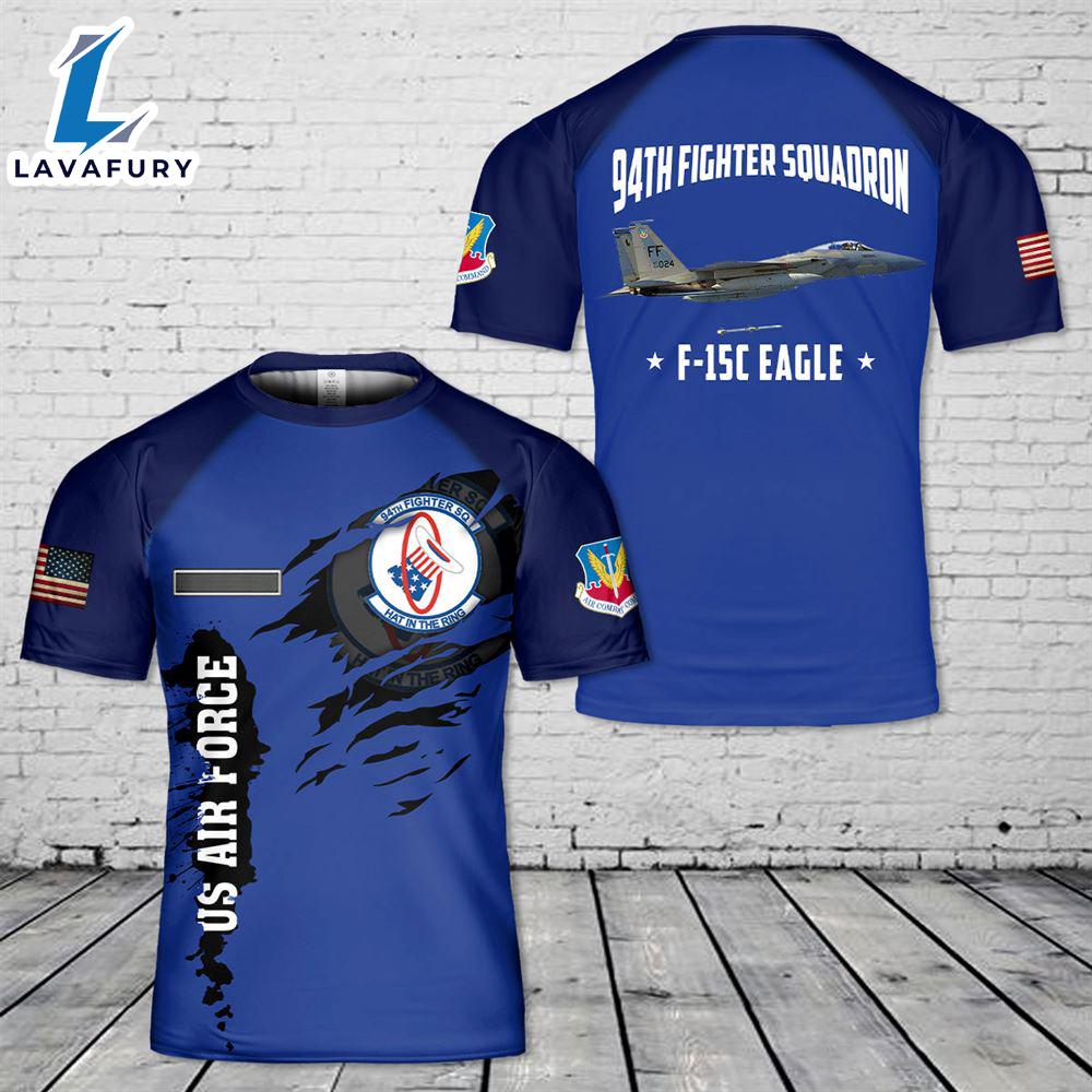 Custom Name US Air Force F-15C Eagle Of 94th Fighter Squadron (FS) T-Shirt 3D 4th Of July