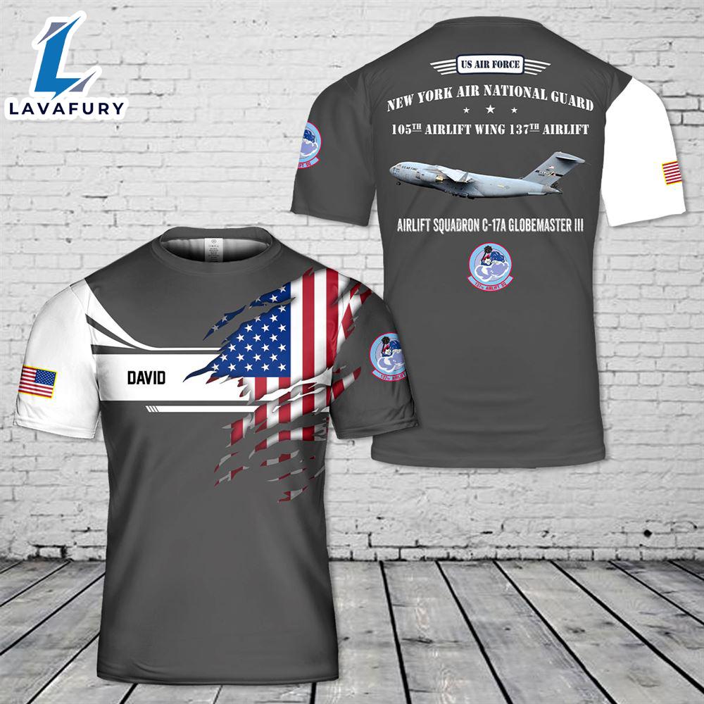 Custom Name US Air Force New York Air National Guard 105th Airlift Wing 137th Airlift Squadron C-17A Globemaster III 3D T-Shirt 4th Of July