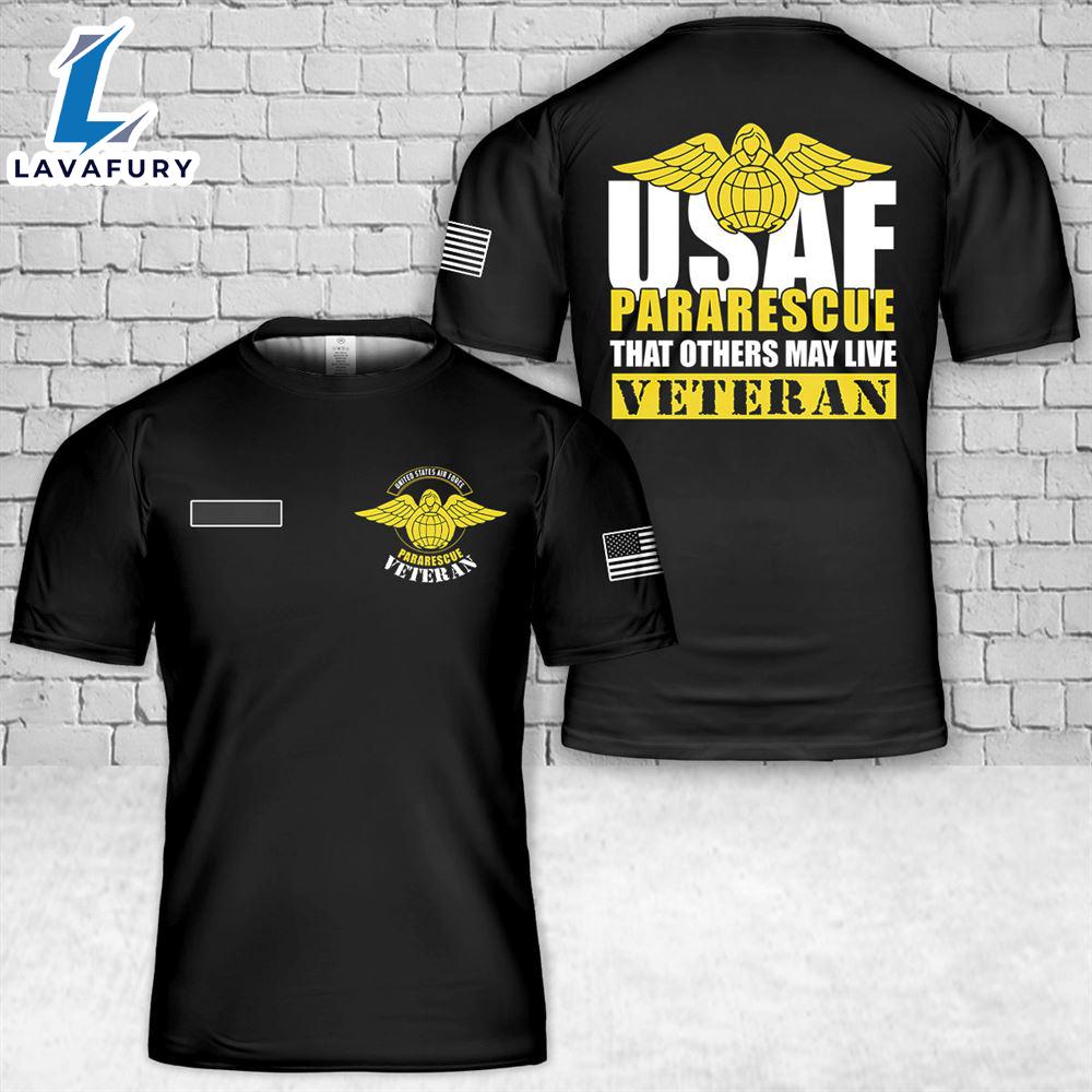 Custom Name US Air Force Pararescue Veteran T-Shirt 3D 4th Of July