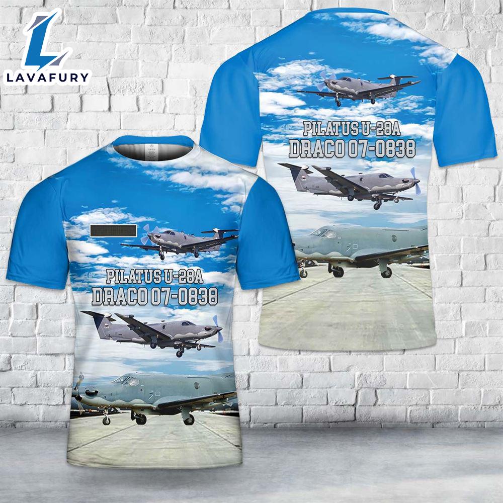 Custom Name US Air Force Pilatus U-28A Draco 07-0838 T-Shirt 3D 4th Of July