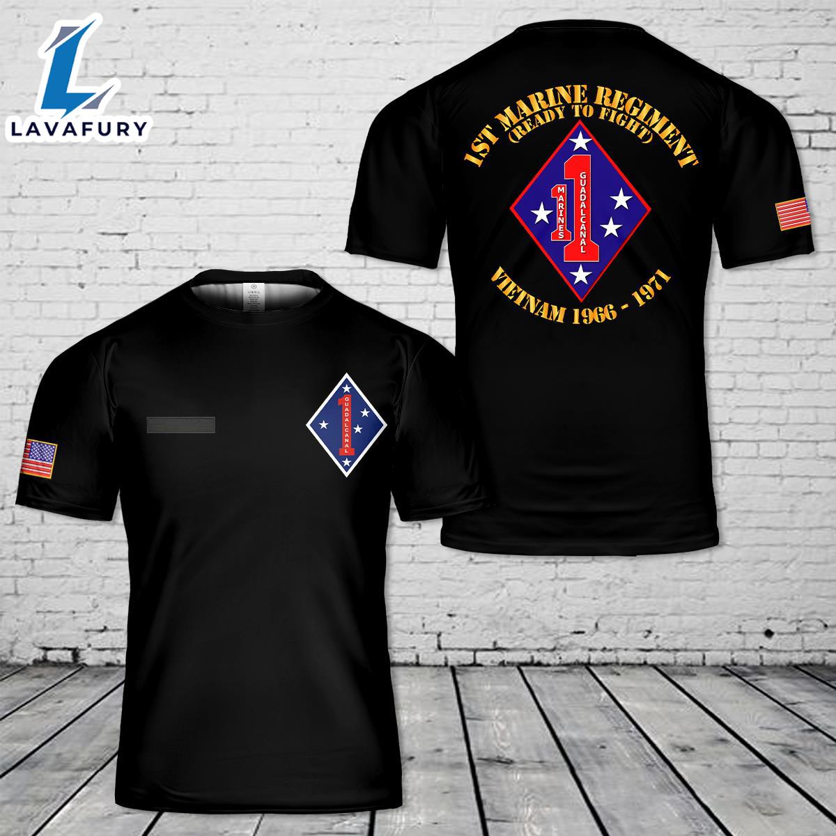 Custom Name US Marine Corps 1st Marine Regiment Ready To Fight Guadalcanal Vietnam 1966-1971 T-Shirt 3D 4th Of July Shirt