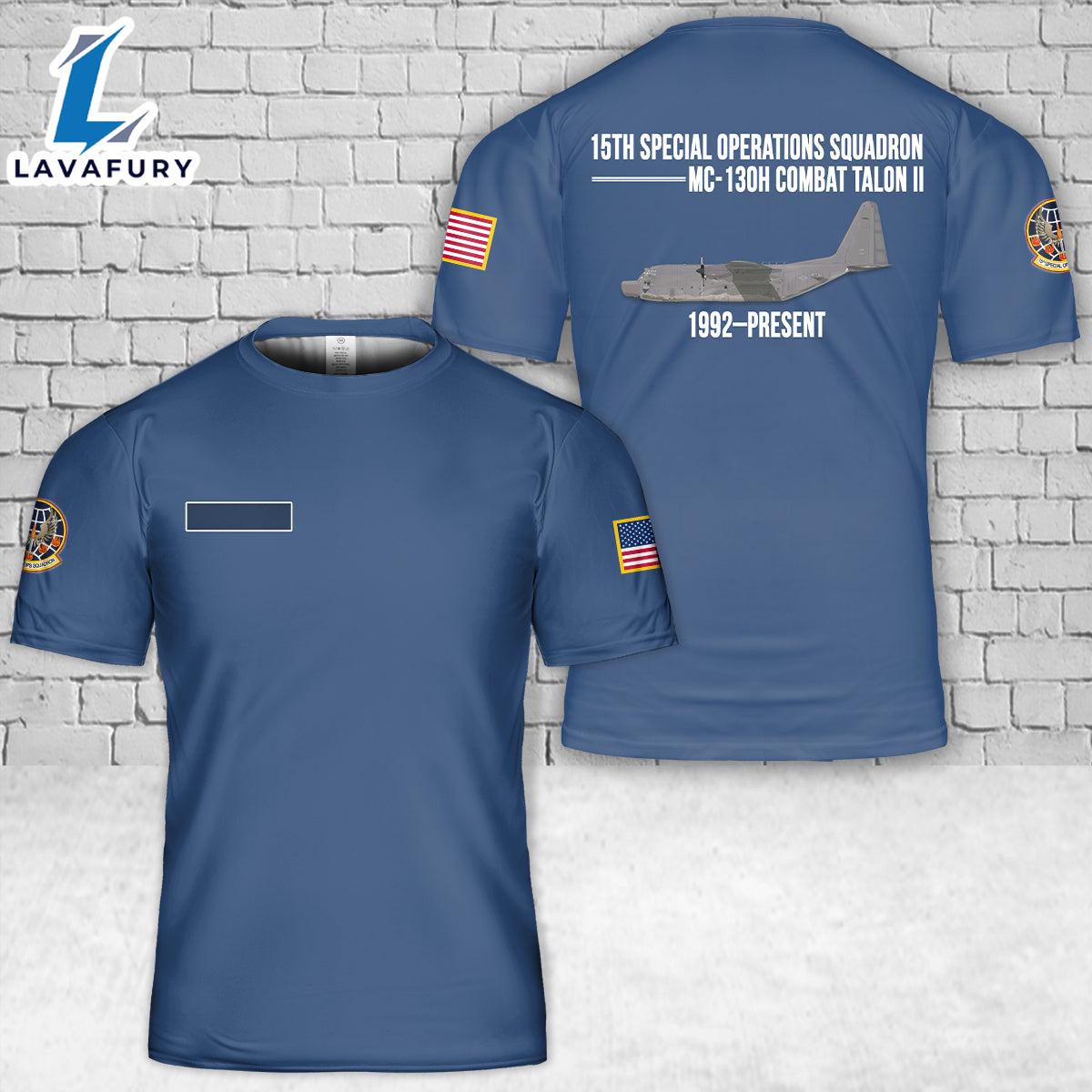 Custom Name USAF 15th Special Operations Squadron MC-130H Combat Talon II T-Shirt 3D 4th Of July Shirt