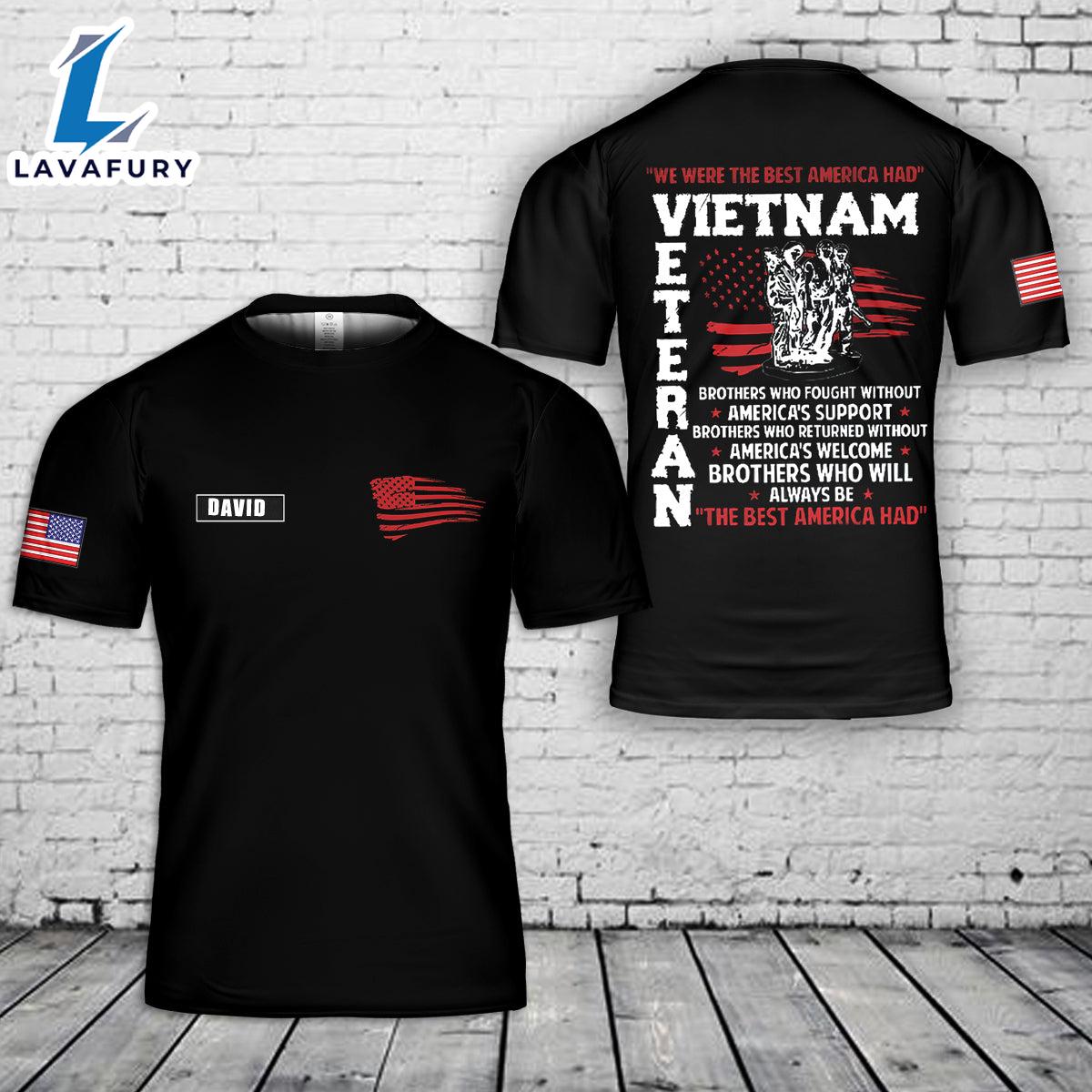 Custom Name We Were The Best America Had Vietnam 3D T-Shirt 4th Of July Shirt