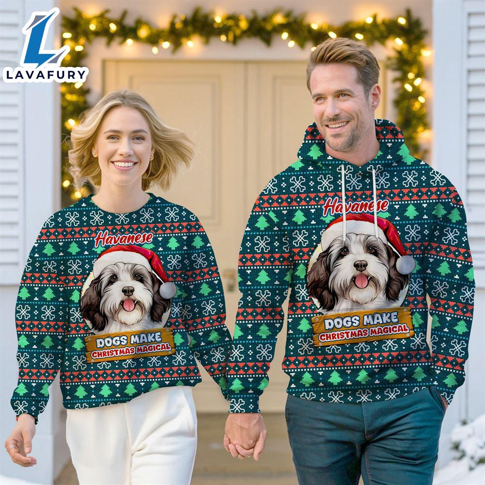 Havanese Dog Make Christmas Magical Christmas Sweatshirt & Hoodie Gift Christmas