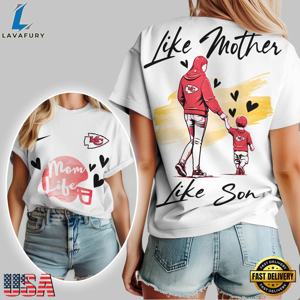 Kansas City Chiefs Premium NFL Like Mother Like Son T-Shirt
