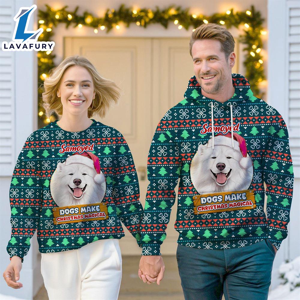 Samoyed Dog Make Christmas Magical Christmas Sweatshirt & Hoodie Gift Christmas