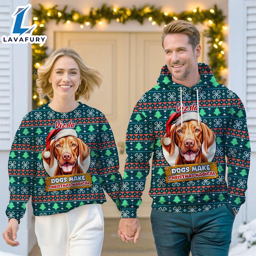 Vizsla Dog Make Christmas Magical Christmas Sweatshirt & Hoodie Gift Christmas